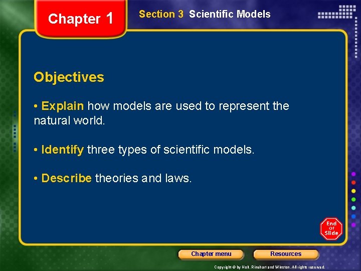 Chapter 1 Section 3 Scientific Models Objectives • Explain how models are used to Chapter 1 Section 3 Scientific Models Objectives • Explain how models are used to