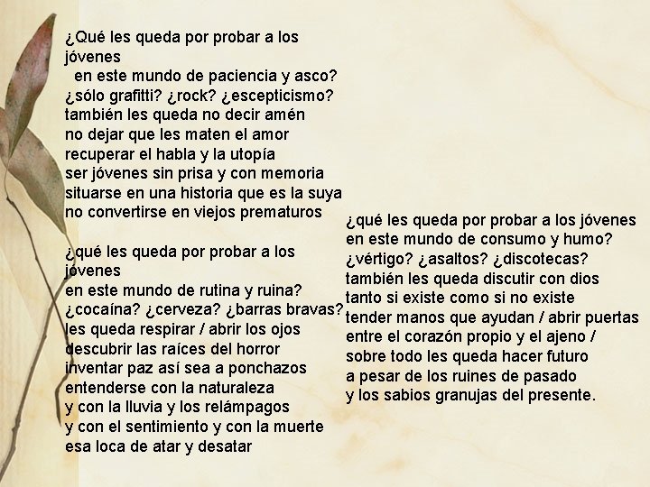 ¿Qué les queda por probar a los jóvenes en este mundo de paciencia y