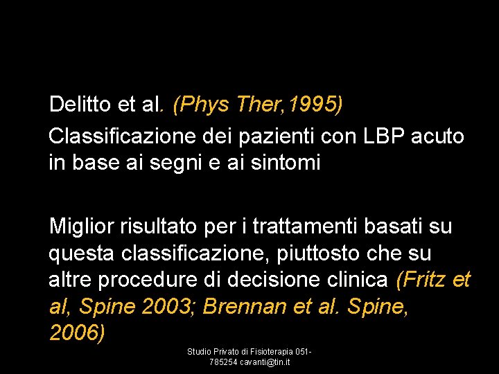 Delitto et al. (Phys Ther, 1995) Classificazione dei pazienti con LBP acuto in base