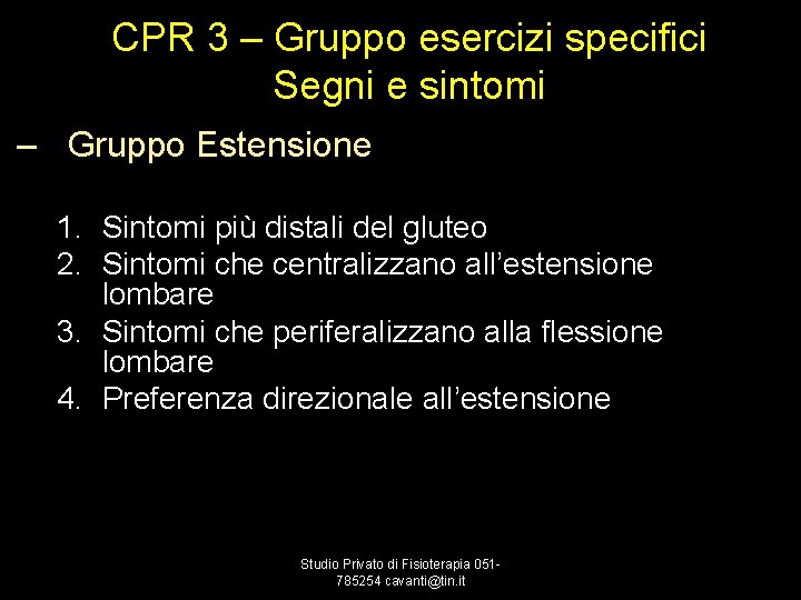 CPR 3 – Gruppo esercizi specifici Segni e sintomi – Gruppo Estensione 1. Sintomi