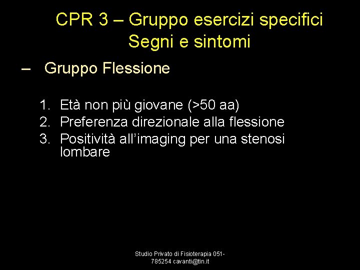 CPR 3 – Gruppo esercizi specifici Segni e sintomi – Gruppo Flessione 1. Età