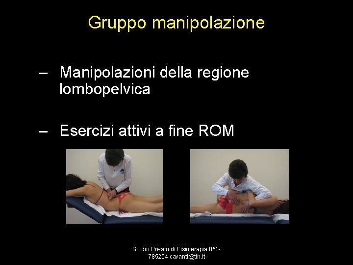 Gruppo manipolazione – Manipolazioni della regione lombopelvica – Esercizi attivi a fine ROM Studio