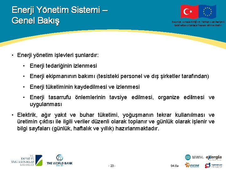 Enerji Yönetim Sistemi – Genel Bakış Bu proje Avrupa Birliği ve Türkiye Cumhuriyeti tarafından