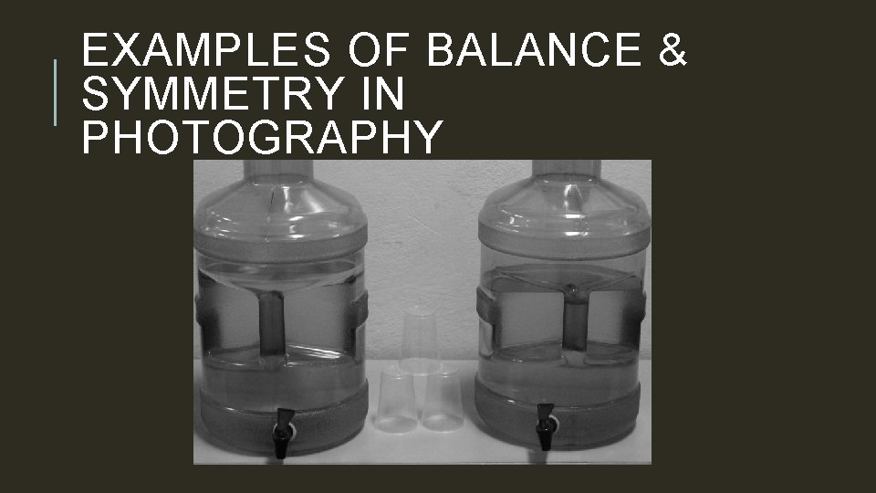 EXAMPLES OF BALANCE & SYMMETRY IN PHOTOGRAPHY 