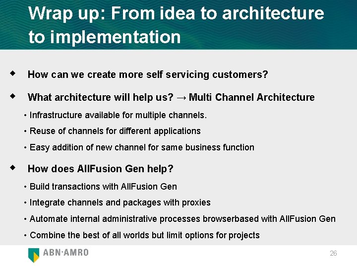Wrap up: From idea to architecture to implementation w How can we create more