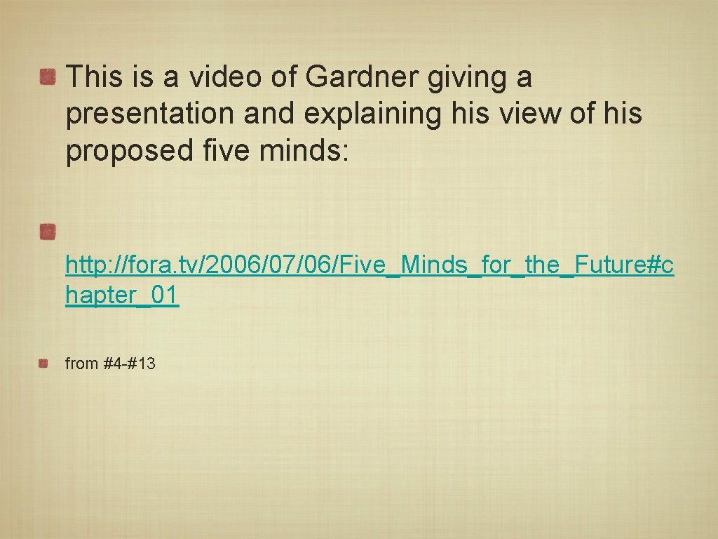 This is a video of Gardner giving a presentation and explaining his view of