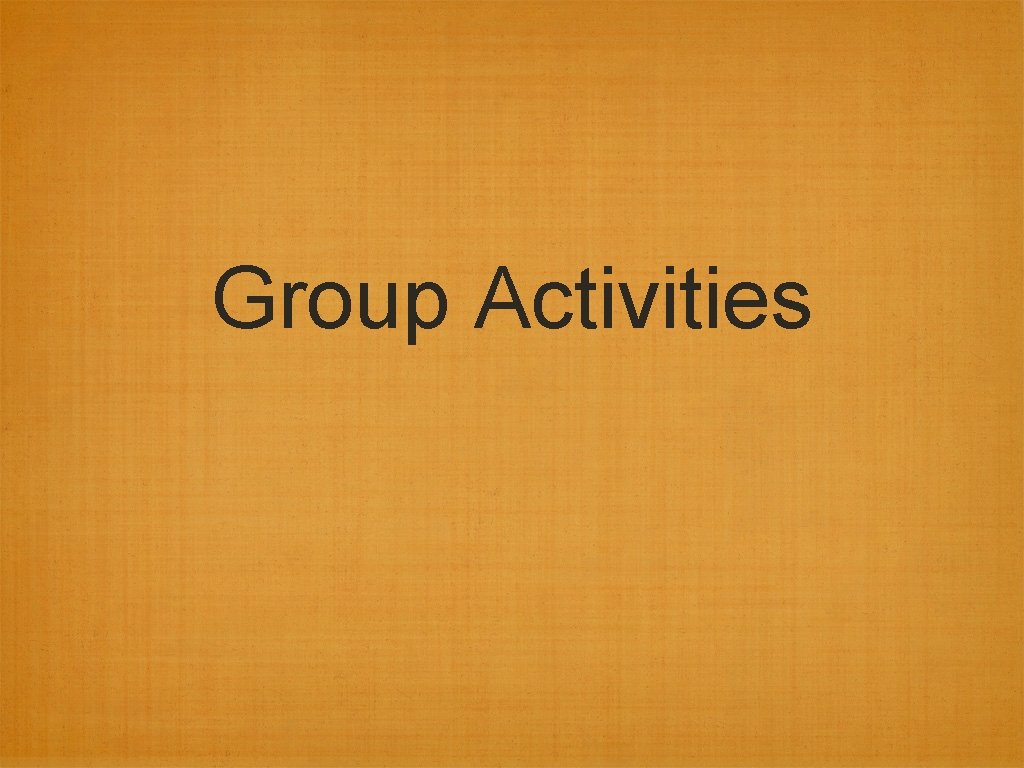 Group Activities 