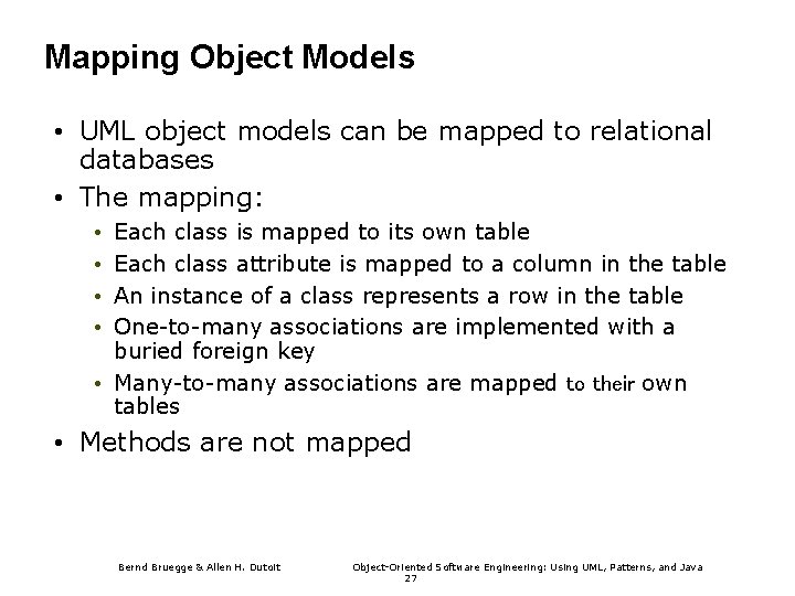 Mapping Object Models • UML object models can be mapped to relational databases • Mapping Object Models • UML object models can be mapped to relational databases •