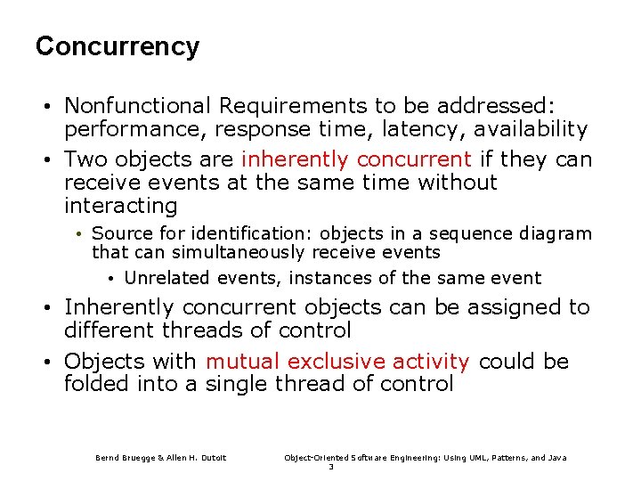 Concurrency • Nonfunctional Requirements to be addressed: performance, response time, latency, availability • Two Concurrency • Nonfunctional Requirements to be addressed: performance, response time, latency, availability • Two