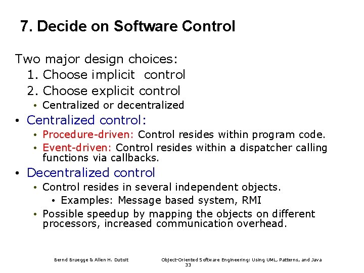 7. Decide on Software Control Two major design choices: 1. Choose implicit control 2. 7. Decide on Software Control Two major design choices: 1. Choose implicit control 2.