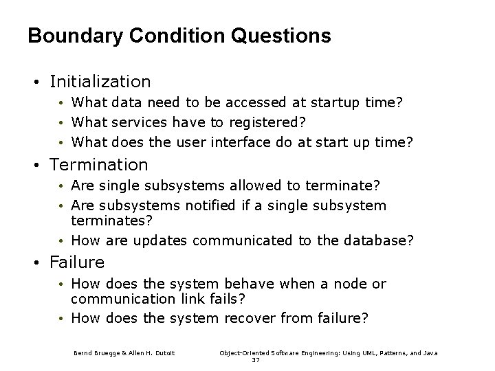 Boundary Condition Questions • Initialization • What data need to be accessed at startup Boundary Condition Questions • Initialization • What data need to be accessed at startup