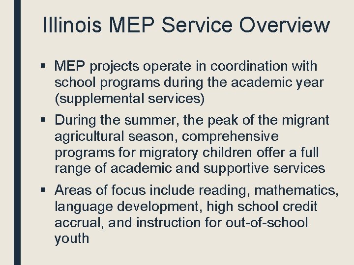 Illinois MEP Service Overview § MEP projects operate in coordination with school programs during
