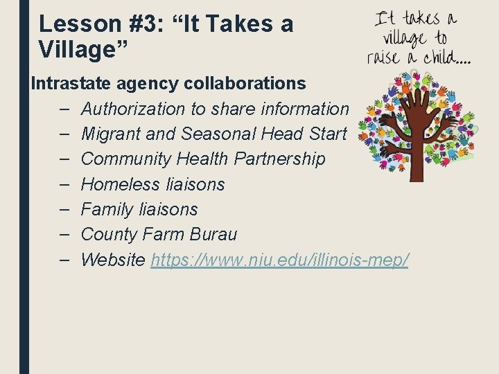 Lesson #3: “It Takes a Village” Intrastate agency collaborations – Authorization to share information
