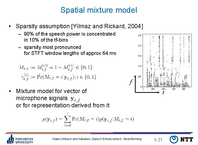 Spatial mixture model • Sparsity assumption [Yilmaz and Rickard, 2004] – 90% of the