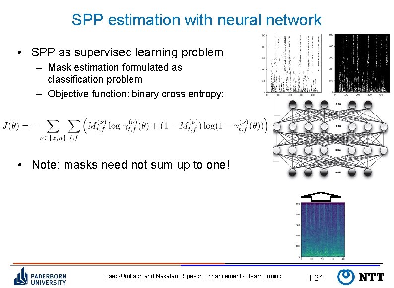 SPP estimation with neural network • SPP as supervised learning problem – Mask estimation