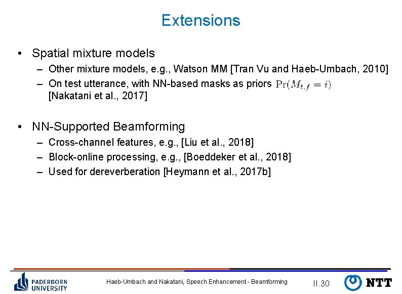 Extensions • Spatial mixture models – Other mixture models, e. g. , Watson MM