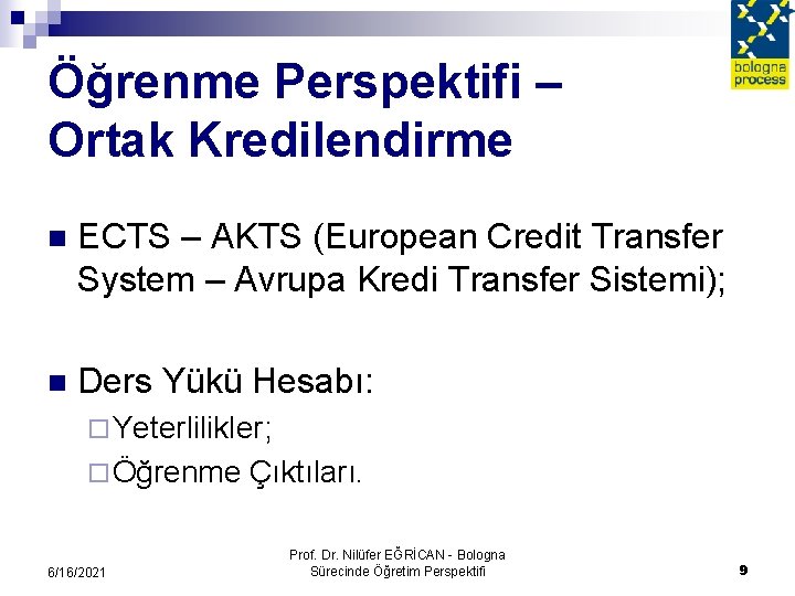 Öğrenme Perspektifi – Ortak Kredilendirme n ECTS – AKTS (European Credit Transfer System –