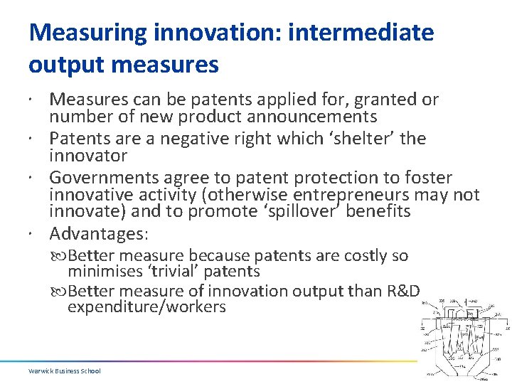 Measuring innovation: intermediate output measures Measures can be patents applied for, granted or number