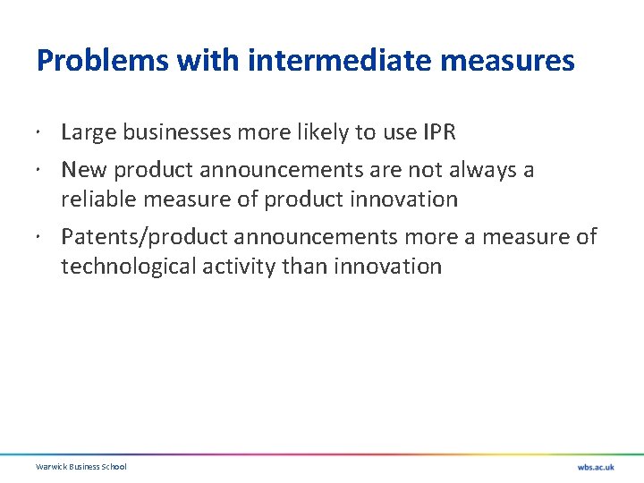 Problems with intermediate measures Large businesses more likely to use IPR New product announcements