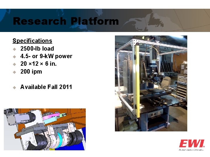 Research Platform Specifications u 2500 -lb load u 4. 5 - or 9 -k.