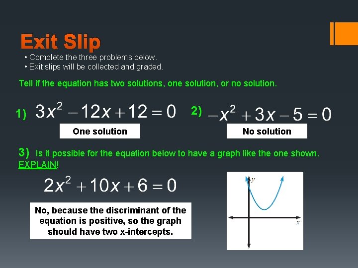 Exit Slip • Complete three problems below. • Exit slips will be collected and
