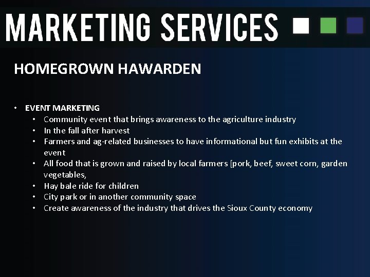 HOMEGROWN HAWARDEN • EVENT MARKETING • Community event that brings awareness to the agriculture