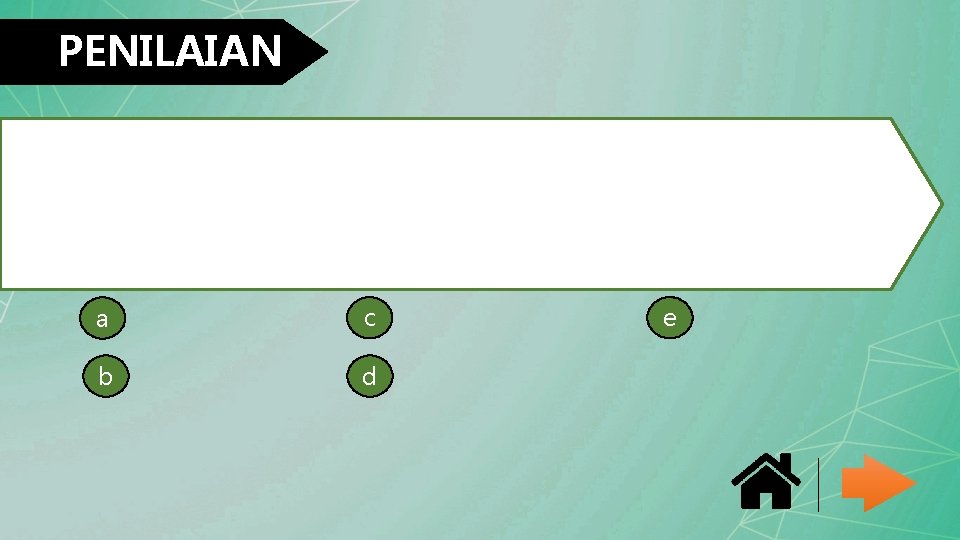 PENILAIAN a c b d e 