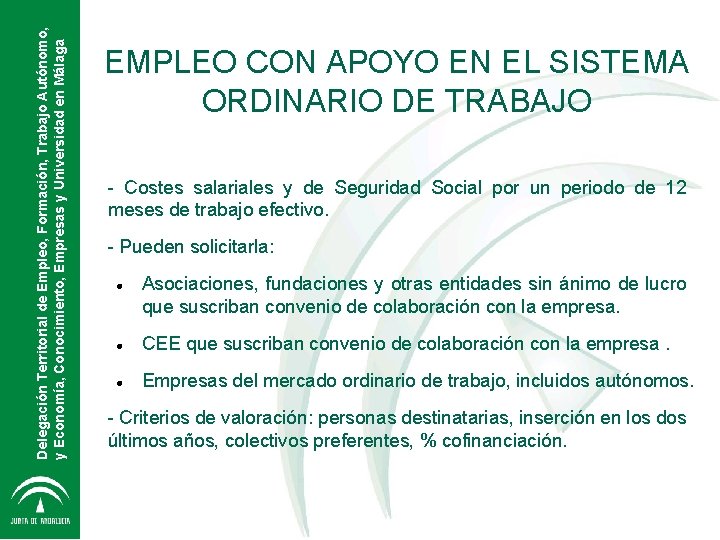 Delegación Territorial de Empleo, Formación, Trabajo Autónomo, y Economía, Conocimiento, Empresas y Universidad en