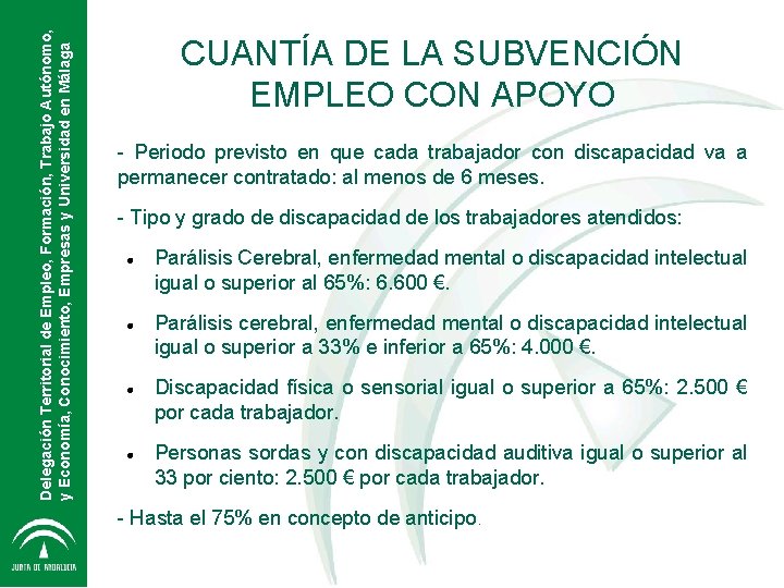 Delegación Territorial de Empleo, Formación, Trabajo Autónomo, y Economía, Conocimiento, Empresas y Universidad en