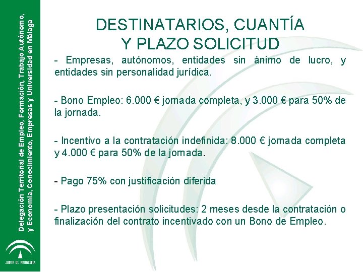 Delegación Territorial de Empleo, Formación, Trabajo Autónomo, y Economía, Conocimiento, Empresas y Universidad en