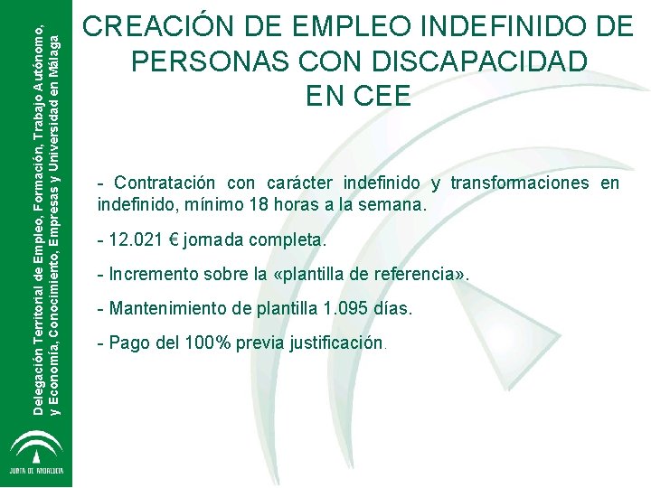 Delegación Territorial de Empleo, Formación, Trabajo Autónomo, y Economía, Conocimiento, Empresas y Universidad en