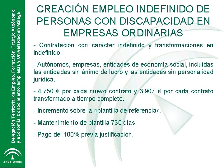 Delegación Territorial de Empleo, Formación, Trabajo Autónomo, y Economía, Conocimiento, Empresas y Universidad en