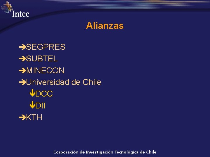 Alianzas èSEGPRES èSUBTEL èMINECON èUniversidad de Chile êDCC êDII èKTH 