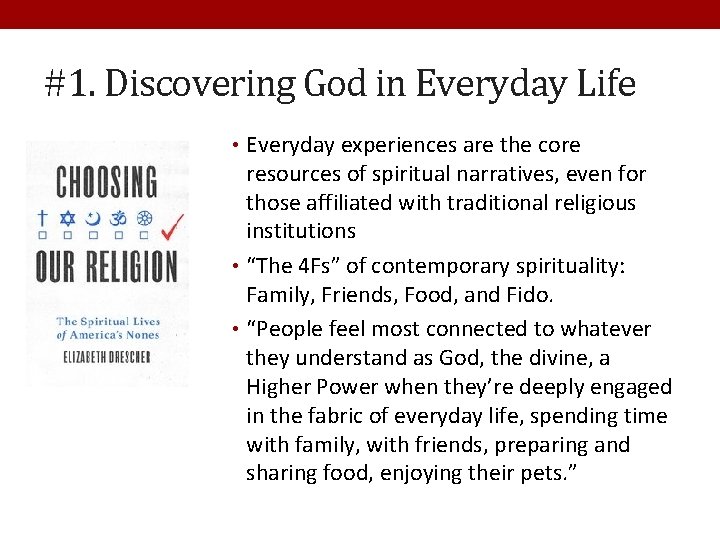 #1. Discovering God in Everyday Life • Everyday experiences are the core resources of