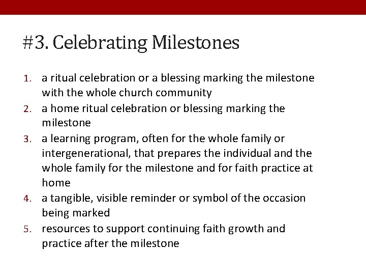 #3. Celebrating Milestones 1. a ritual celebration or a blessing marking the milestone 2.