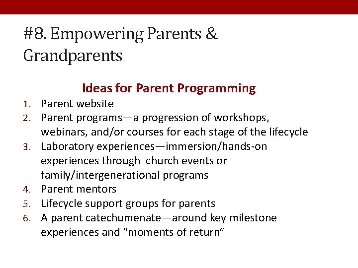 #8. Empowering Parents & Grandparents Ideas for Parent Programming 1. Parent website 2. Parent