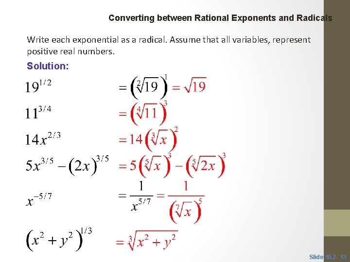 CLASSROOM EXAMPLE 4 Converting between Rational Exponents and Radicals Write each exponential as a