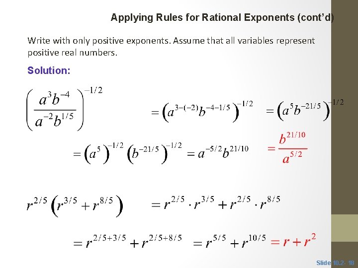 CLASSROOM EXAMPLE 5 Applying Rules for Rational Exponents (cont’d) Write with only positive exponents.