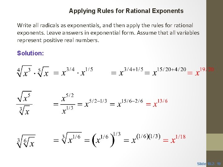CLASSROOM EXAMPLE 6 Applying Rules for Rational Exponents Write all radicals as exponentials, and