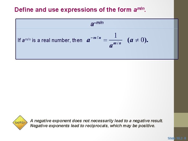 Define and use expressions of the form am/n. a–m/n If am/n is a real