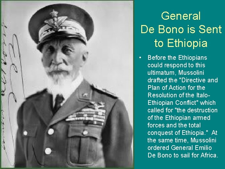 General De Bono is Sent to Ethiopia • Before the Ethiopians could respond to