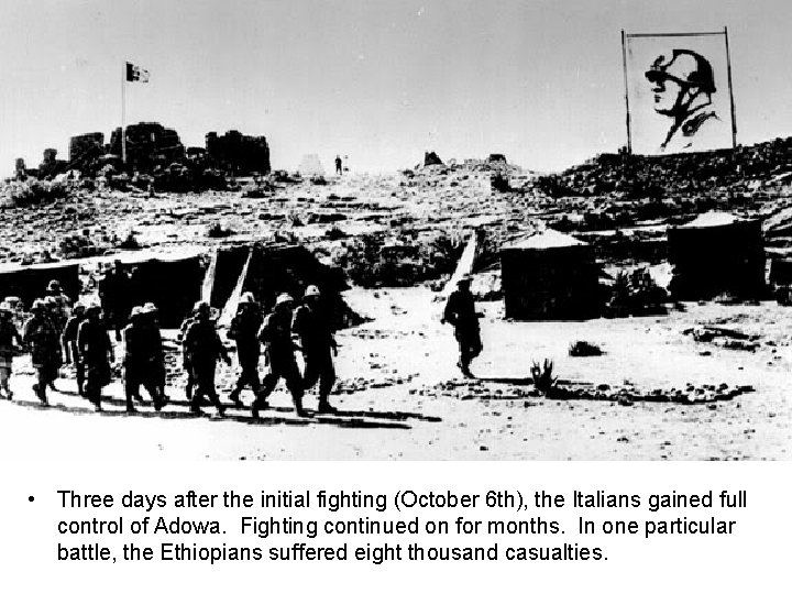  • Three days after the initial fighting (October 6 th), the Italians gained