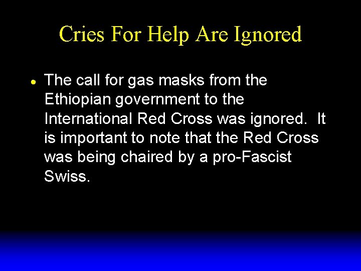 Cries For Help Are Ignored The call for gas masks from the Ethiopian government