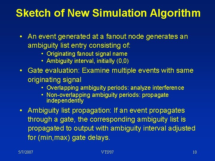 Sketch of New Simulation Algorithm • An event generated at a fanout node generates