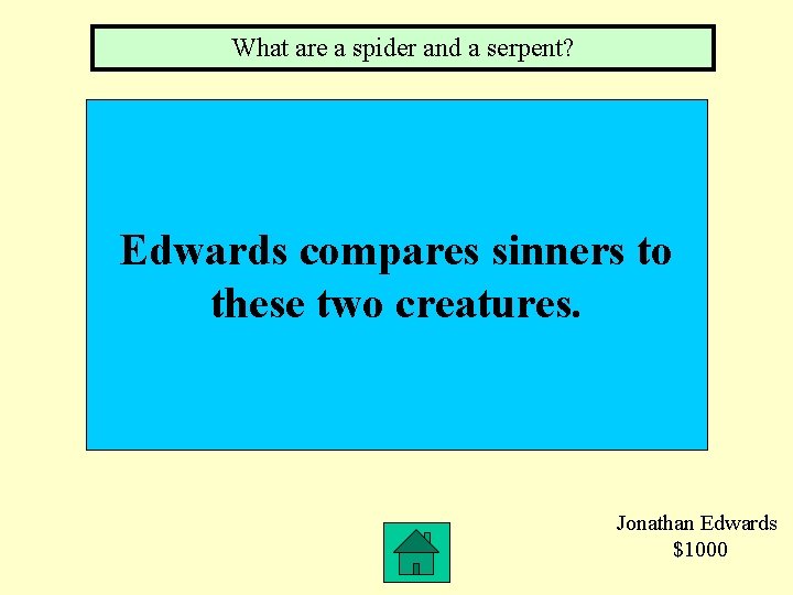 What are a spider and a serpent? Edwards compares sinners to these two creatures.
