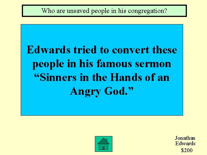 Who are unsaved people in his congregation? Edwards tried to convert these people in