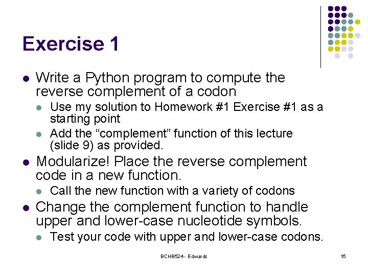 Exercise 1 l Write a Python program to compute the reverse complement of a