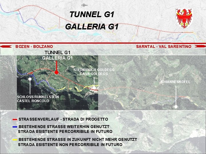 TUNNEL G 1 GALLERIA G 1 BOZEN - BOLZANO SARNTAL - VAL SARENTINO TUNNEL