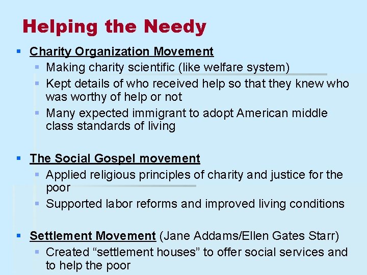 Helping the Needy § Charity Organization Movement § Making charity scientific (like welfare system)