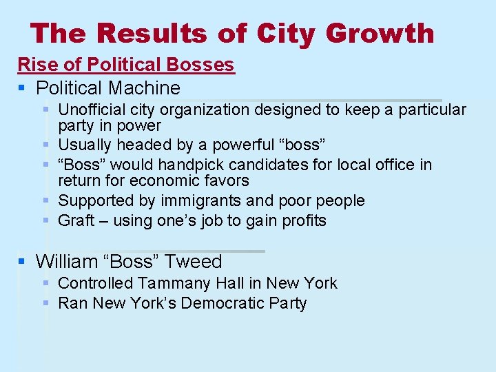 The Results of City Growth Rise of Political Bosses § Political Machine § Unofficial